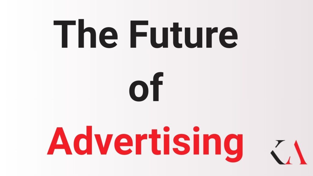 The Future of Advertising