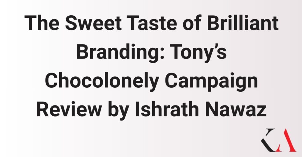 The Sweet Taste of Brilliant Branding: Tony’s Chocolonely Campaign Review by Ishrath Nawaz The Sweet Taste of Brilliant Branding: Tony’s Chocolonely Campaign Review by Ishrath Nawaz